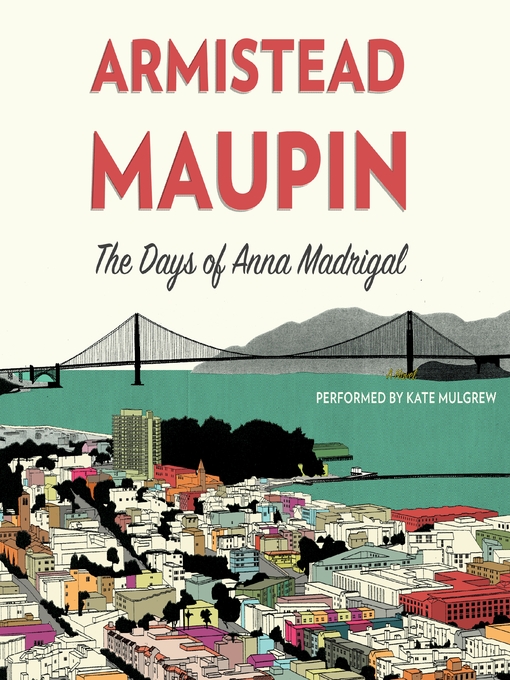 Title details for The Days of Anna Madrigal by Armistead Maupin - Wait list